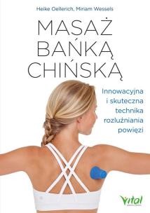 Masaż bańką chińską. Autor: Heike Oellerich. Multiszop.pl Okładka książki Masaż bańką chińską