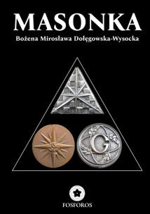 Masonka. Autor: Dołęgowska-Wysocka Bożena Mirosława. Multiszop.pl Okładka książki Masonka
