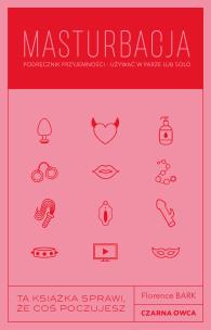 Okładka książki Masturbacja. Podręcznik przyjemności – używać w parze lub solo