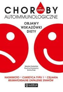 Okładka książki Masz to we krwi. Choroby autoimmunologiczne. Objawy, wskazówki, diety. Hashimoto, cukrzyca typu I...