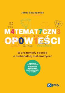 Matematyczne opowieści. Autor: Szczepaniak Jakub. Multiszop.pl Okładka książki Matematyczne opowieści