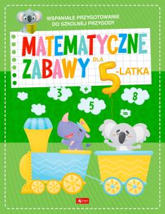 Okładka książki Matematyczne zabawy dla 5-latka