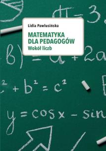 Okładka książki Matematyka dla pedagogów. Wokół liczb.
