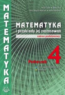 Matematyka i przykłady zast. 4 LO podręcznik ZP. Autor: Alicja Cewe, Magryś-Walczak Alina. Multiszop.pl Okładka książki Matematyka i przykłady zast. 4 LO podręcznik ZP