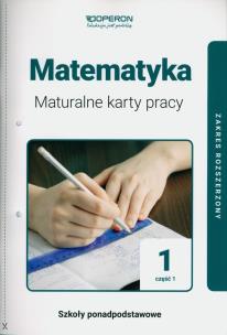 Matematyka LO 1 Maturalne karty pracy ZR cz.1 2019. Autor: PAWEŁ FIJOŁEK, MONIKA NYCZ, ANNA OBCZYŃSKA, DANUTA DWORCZYK, Obczyński Cezary. Multiszop.pl Okładka książki Matematyka LO 1 Maturalne karty pracy ZR cz.1 2019