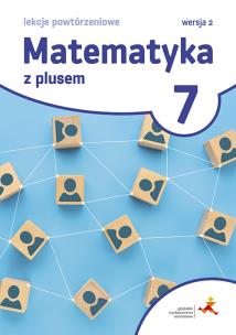 Matematyka SP 7 Lekcje powtórzeniowe GWO. Autor: Grochowalska Marzenna. Multiszop.pl Okładka książki Matematyka SP 7 Lekcje powtórzeniowe GWO