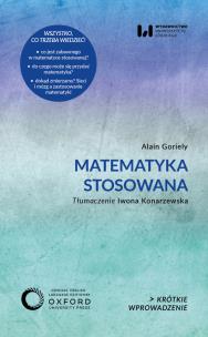 Matematyka stosowana. Autor: Goriely Alain. Multiszop.pl Okładka książki Matematyka stosowana