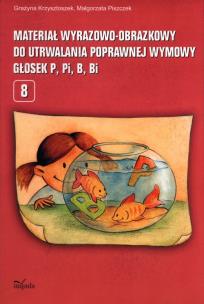 Materiał wyrazowo-obrazkowy... głosek P, Pi, B, Bi. Autor: Krzysztoszek Grażyna, Piszczek Małgorzata. Multiszop.pl Okładka książki Materiał wyrazowo-obrazkowy... głosek P, Pi, B, Bi