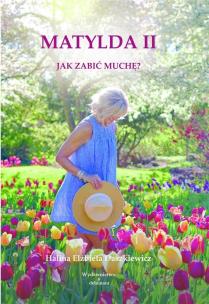 Okładka książki Matylda II Jak zabić muchę