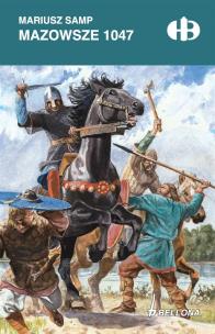 Mazowsze 1047 z autografem. Autor: Samp Mariusz. Multiszop.pl Okładka książki Mazowsze 1047 z autografem