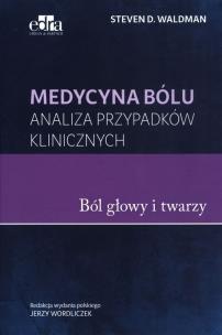 Okładka książki Medycyna bólu Bóle głowy i twarzy