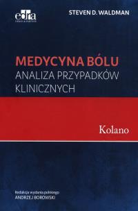 Okładka książki Medycyna bólu Kolano Analiza przypadków klinicznych
