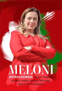 Meloni. Jestem Giorgia. Autor: Kacper Kita. Multiszop.pl Okładka książki Meloni. Jestem Giorgia
