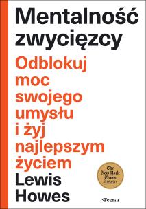 Okładka książki Mentalność zwycięzcy. Odblokuj moc swojego umysłu i żyj najlepszym życiem