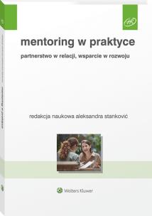 Okładka książki Mentoring w praktyce. Partnerstwo w relacji, wsparcie w rozwoju