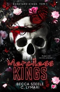 Merciless Kings. Boneyard Kings. Tom 1. Autor: Becca Steele. Multiszop.pl Okładka książki Merciless Kings. Boneyard Kings. Tom 1