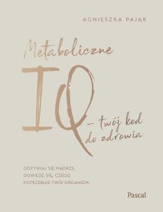 Okładka książki Metaboliczne IQ - twój kod do zdrowia - uszkodzone
