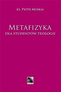 Okładka książki Metafizyka. Dla studentów teologii