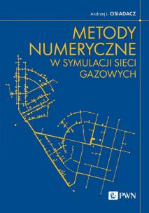Metody numeryczne w symulacji sieci gazowych. Autor: Osiadacz Andrzej J.. Multiszop.pl Okładka książki Metody numeryczne w symulacji sieci gazowych