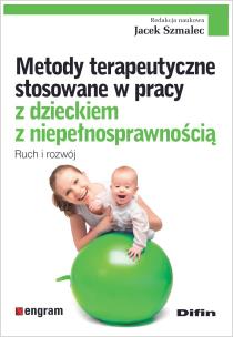 Okładka książki Metody terapeutyczne stosowane w pracy z dzieckiem z niepełnosprawnością