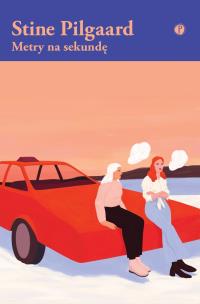 Metry na sekundę. Autor: Stine Pilgaard. Multiszop.pl Okładka książki Metry na sekundę