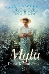 Mgła. Autor: Kaszubowska Daria. Multiszop.pl Okładka książki Mgła