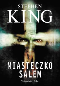 Miasteczko Salem. Autor: King Stephen, Nakoniecznik Arkadiusz. Multiszop.pl Okładka książki Miasteczko Salem