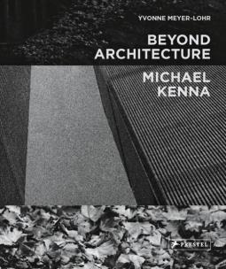 Okładka książki Michael Kenna - Beyond Architecture