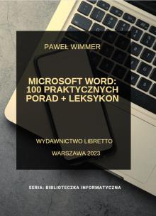 Okładka książki Microsoft Word: 100 praktycznych porad + Leksykon