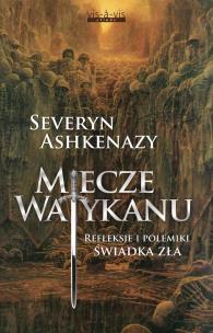 Okładka książki Miecze Watykanu. Refleksje i polemiki świadka zła wyd. 2