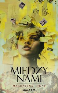 Między nami. Autor: Magdalena Drab. Multiszop.pl Okładka książki Między nami