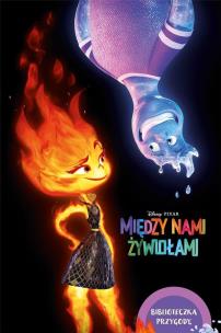 Między nami żywiołami. Biblioteczka przygody. Disney Pixar. Autor: Erin Falligant. Multiszop.pl Okładka książki Między nami żywiołami. Biblioteczka przygody. Disney Pixar