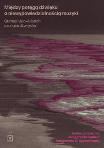 Okładka książki Między potęgą dźwięku a niewypowiedzialnością muzyki
