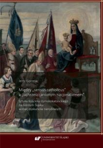 Między ''sensus catholicus'' a ''uchrześcijanionym.... Autor: Gorzelik Jerzy. Multiszop.pl Okładka książki Między ''sensus catholicus'' a ''uchrześcijanionym...