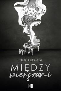 Między wierszami. Autor: Izabella Nowaczyk. Multiszop.pl Okładka książki Między wierszami