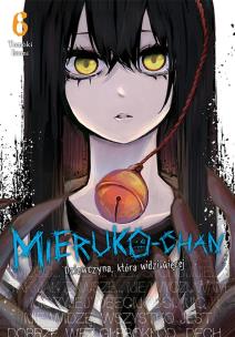 Mieruko-chan. Dziewczyna, która widzi więcej. Tom 6. Autor: Tomoki Izumi. Multiszop.pl Okładka książki Mieruko-chan. Dziewczyna, która widzi więcej. Tom 6