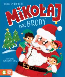 Mikołaj bez brody?. Autor: Agata Widzowska. Multiszop.pl Okładka książki Mikołaj bez brody?