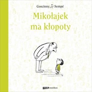 Mikołajek ma kłopoty. Autor: Jean-Jacques Sempé, René Goscinny. Multiszop.pl Okładka książki Mikołajek ma kłopoty