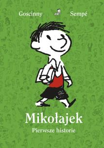 Mikołajek. Pierwsze historie. Autor: René Goscinny, Jean-Jacques Semp, Barbara Grzegorz. Multiszop.pl Okładka książki Mikołajek. Pierwsze historie