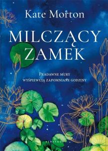 Milczący zamek. Autor: Morton Kate. Multiszop.pl Okładka książki Milczący zamek