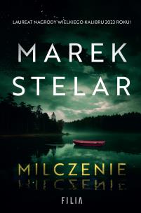 Milczenie. Autor: Marek Stelar. Multiszop.pl Okładka książki Milczenie