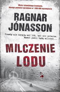 Milczenie lodu - uszkodzone. Autor: Ragnar Jónasson. Multiszop.pl Okładka książki Milczenie lodu - uszkodzone