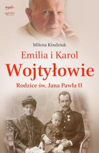 Okładka książki Milena Kindziuk. Rodzice św. Jana Pawła II