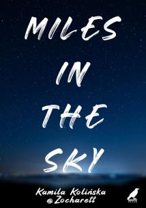 Miles in the sky. Autor: Kamila Kolińska, Zocharett. Multiszop.pl Okładka książki Miles in the sky