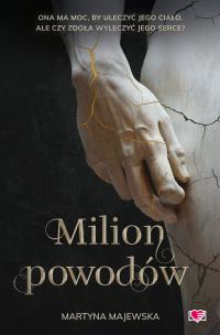 Milion powodów. Autor: Majewska Martyna. Multiszop.pl Okładka książki Milion powodów