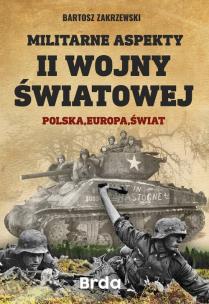 Okładka książki Militarne aspekty II wojny światowej