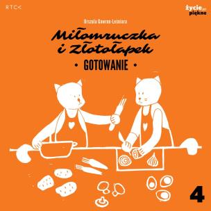 Okładka książki Miłomruczka i Złotołapek. Gotowanie