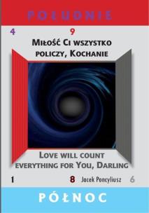 Miłość Ci wszystko policzy, Kochanie. Autor: Jacek Poncyliusz. Multiszop.pl Okładka książki Miłość Ci wszystko policzy, Kochanie