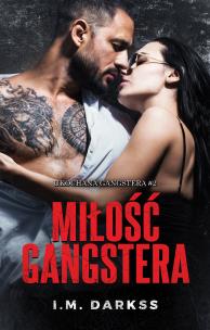 Miłość gangstera. Autor: Darkss I.M.. Multiszop.pl Okładka książki Miłość gangstera