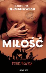 Miłość w rytmie punk rocka. Autor: Hejmanowska Karolina. Multiszop.pl Okładka książki Miłość w rytmie punk rocka